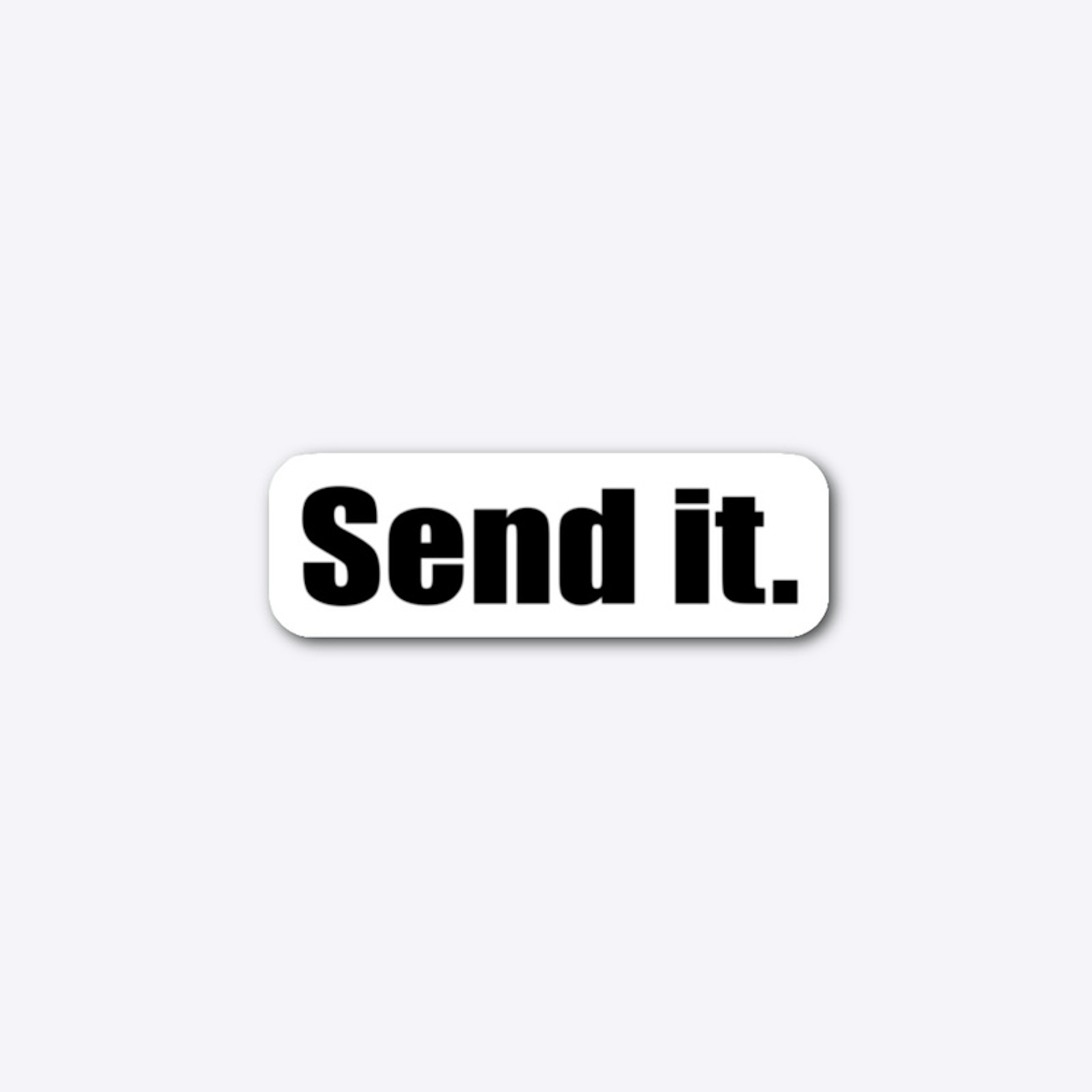 Send it Sticker